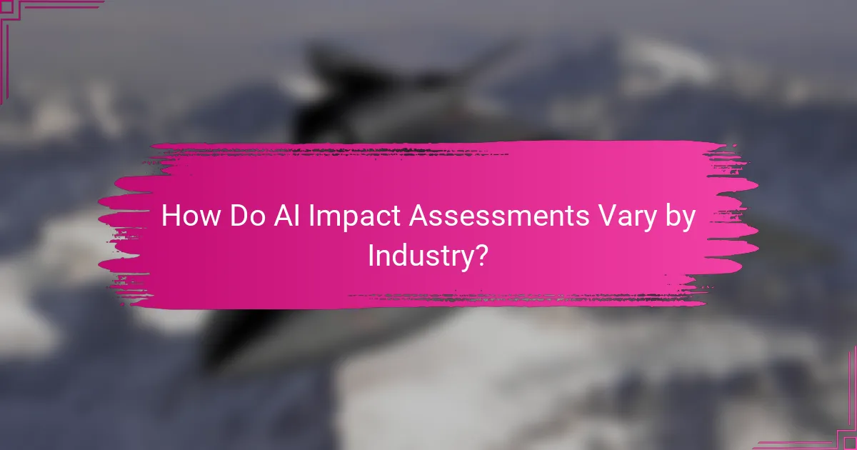 How Do AI Impact Assessments Vary by Industry?