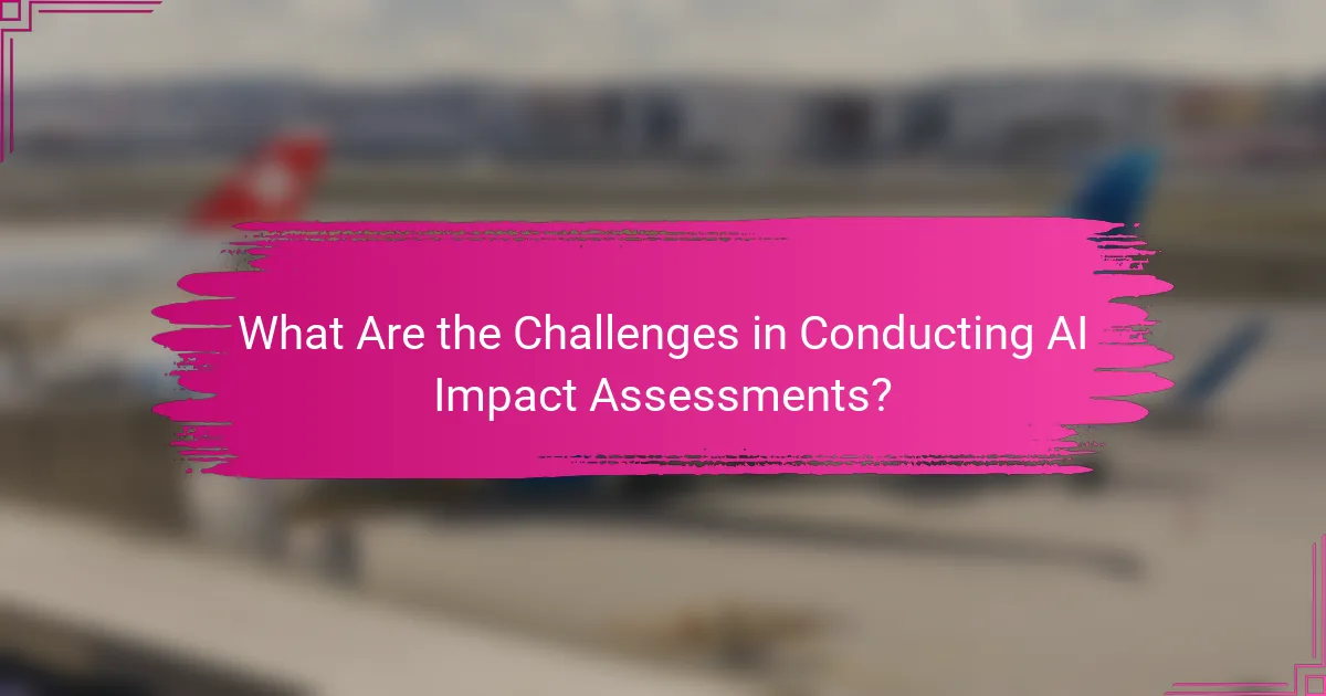 What Are the Challenges in Conducting AI Impact Assessments?