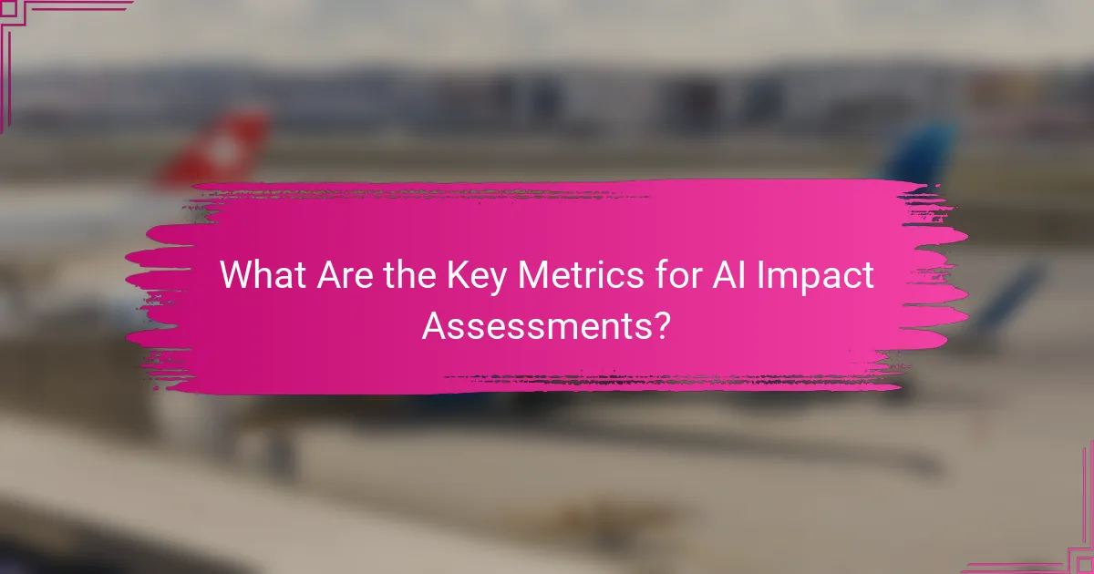 What Are the Key Metrics for AI Impact Assessments?