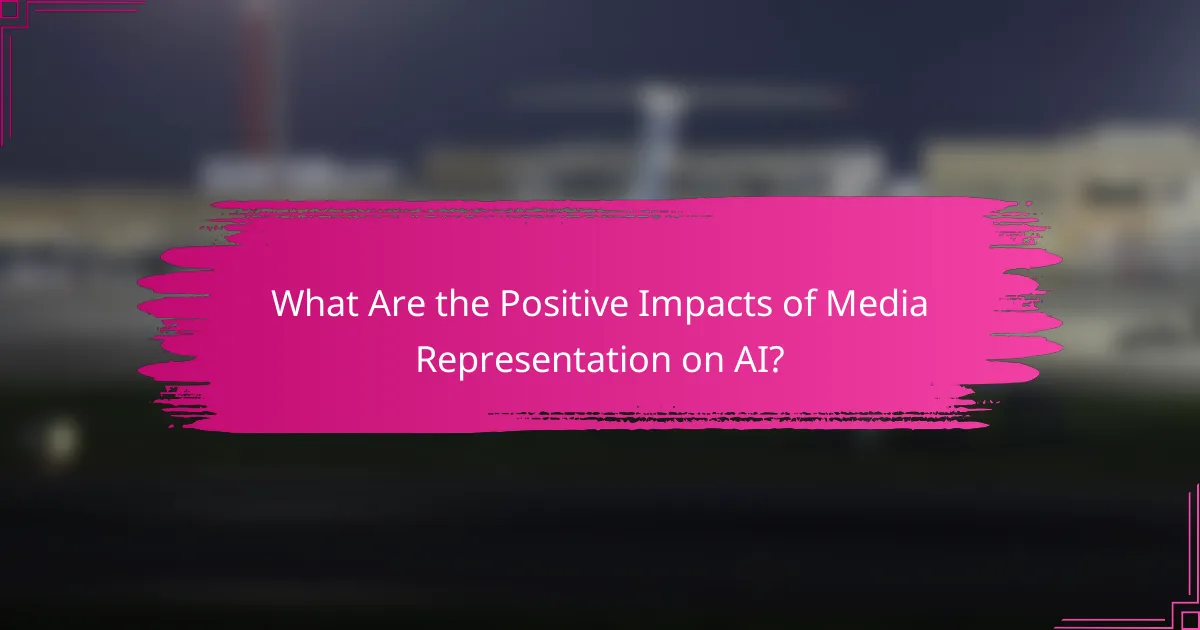 What Are the Positive Impacts of Media Representation on AI?